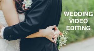 Wedding video editing